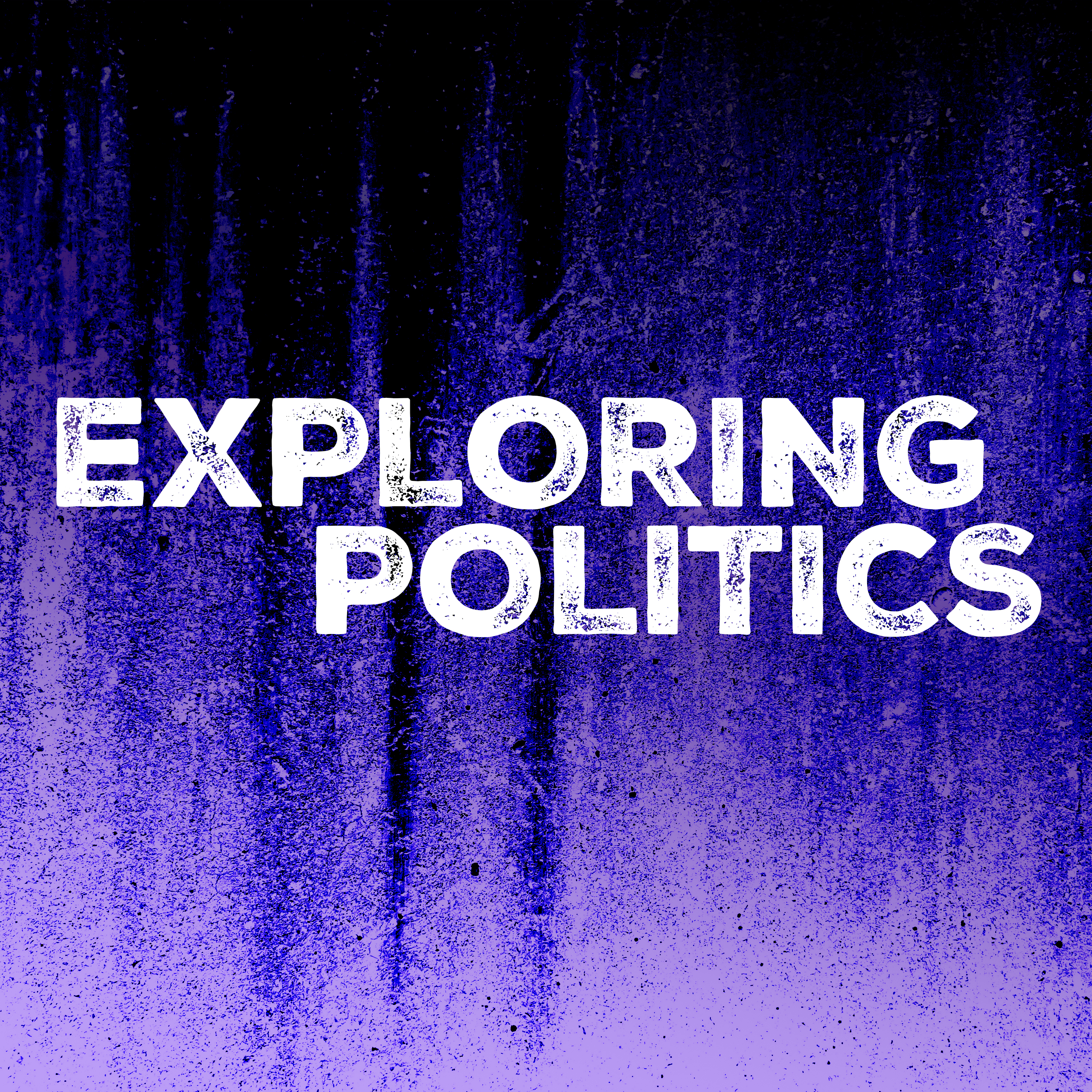 EXPLORING POLITICS